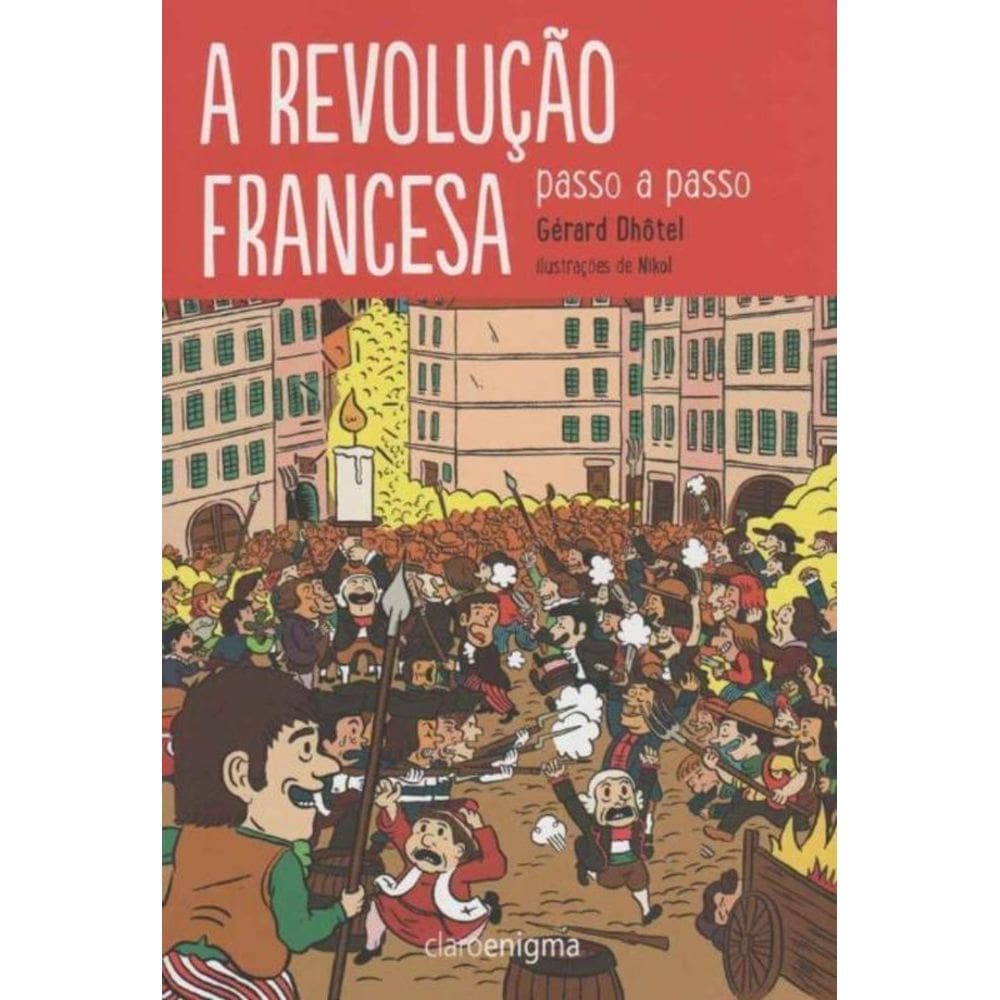 Revolução Francesa Passo a Passo, A