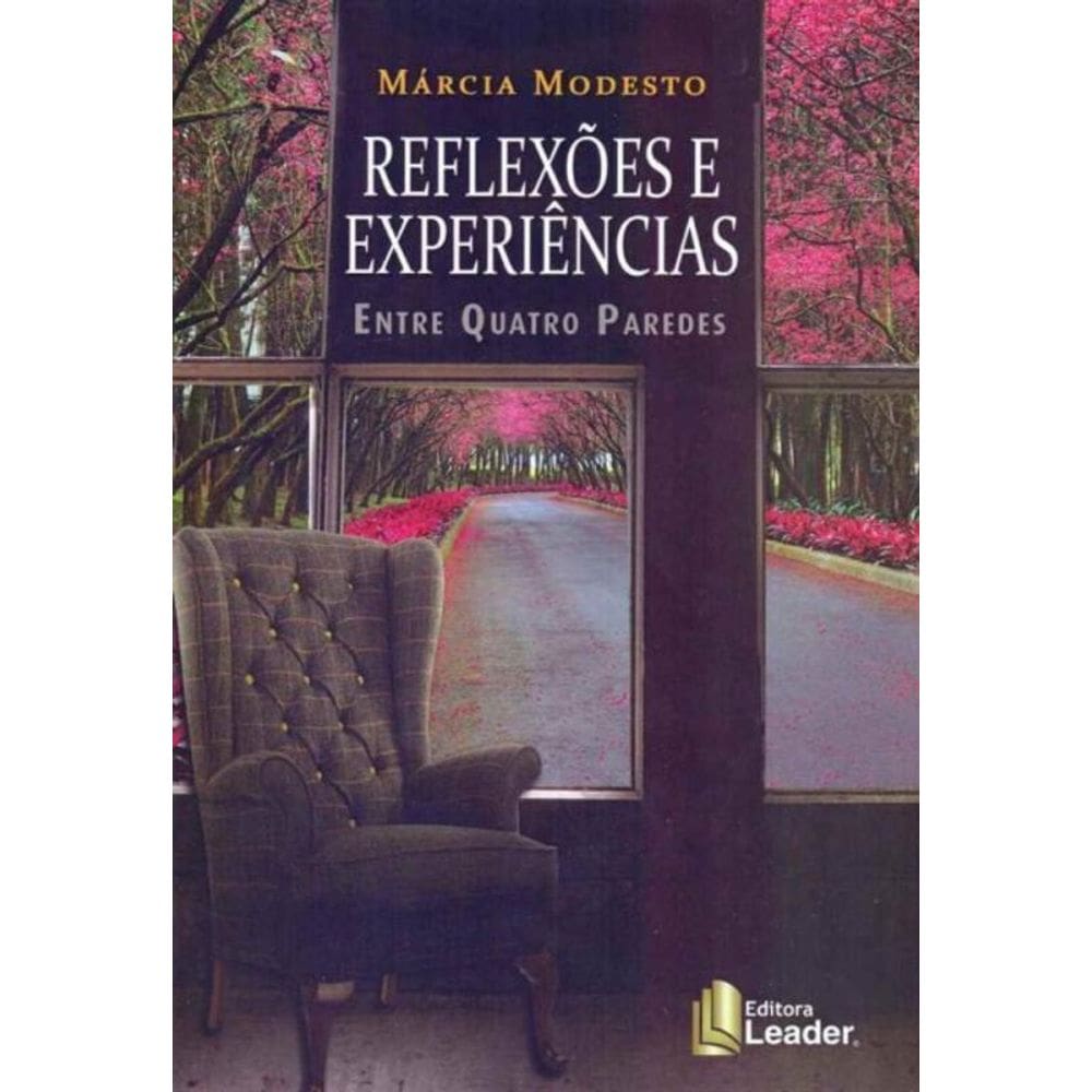 Reflexões e Experiências Entre Quatro Paredes
