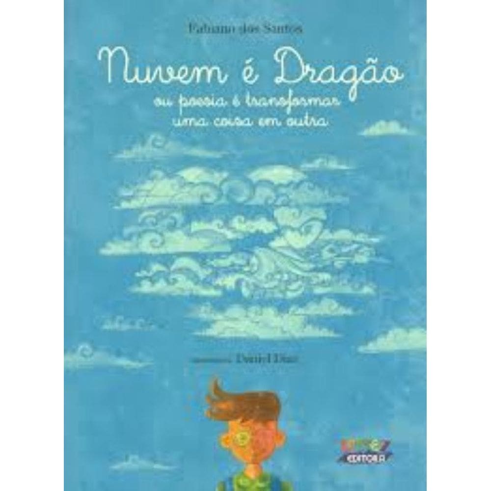 Nuvem é dragão: ou poesia é transformar uma coisa em outra