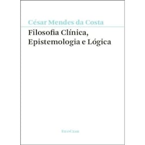 Filosofia Clínica, Epistemologia E Lógica