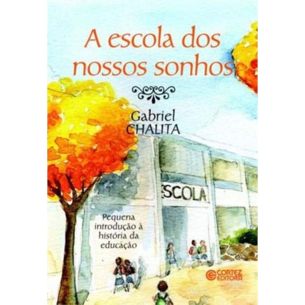 Escola Dos Nossos Sonhos, A