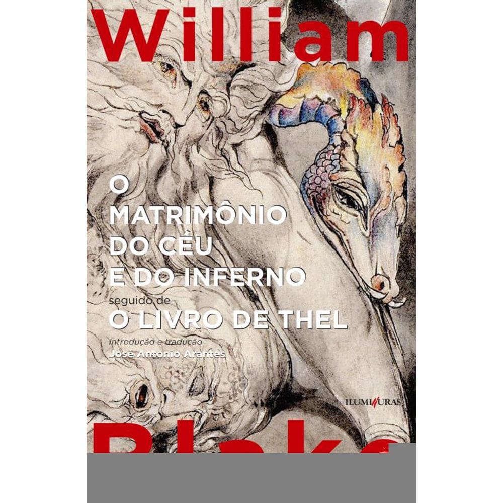 O matrimônio do céu e do inferno: seguido de O livro de Thel
