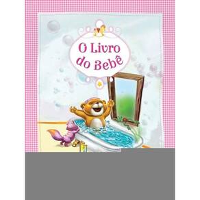 Livro Do Bebe, O - Meus Primeiros Cinco Anos (Rosa)