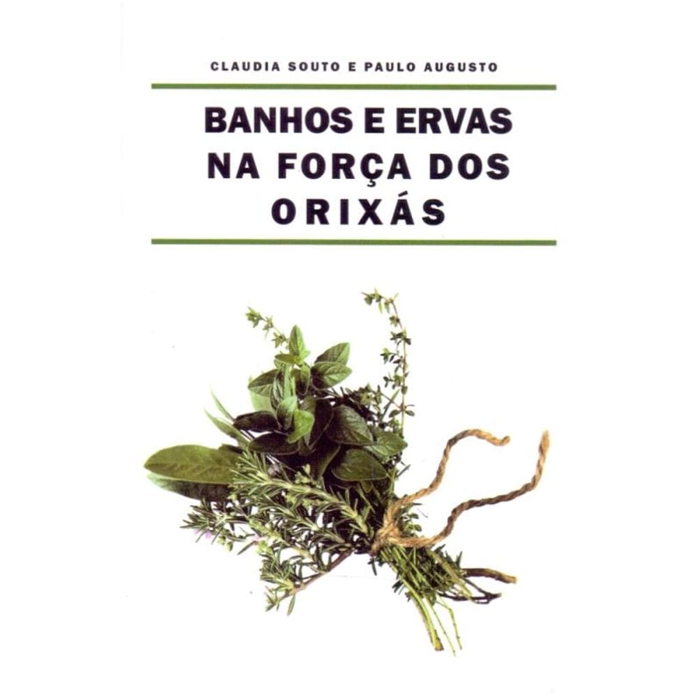 Banhos e Ervas na Força dos Orixás