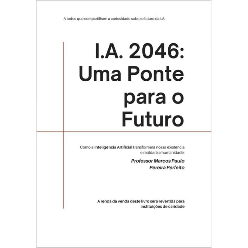 Ia 2046 - Uma Ponte Para O Futuro