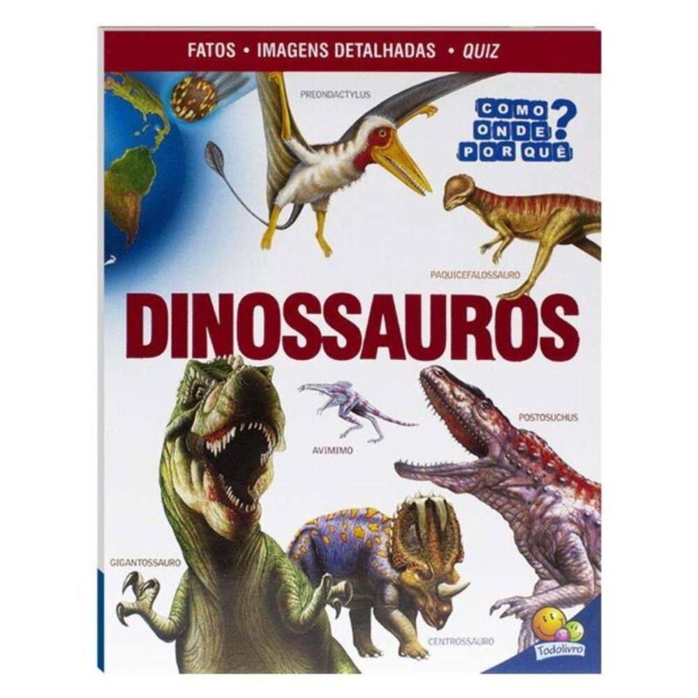 Como? Onde? Por Quê? Dinossauros