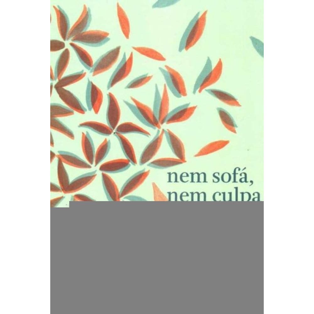 Nem Sofá, Nem Culpa