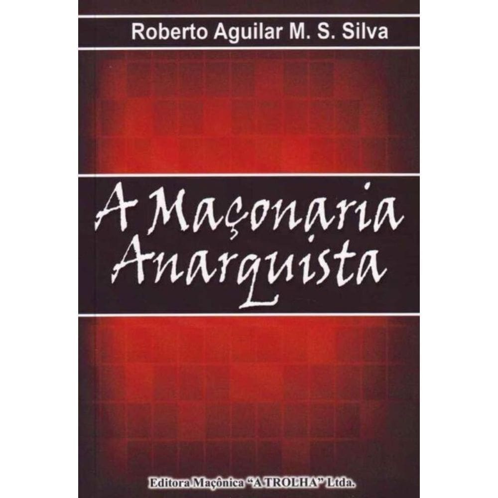 Maçonaria Anarquista, A