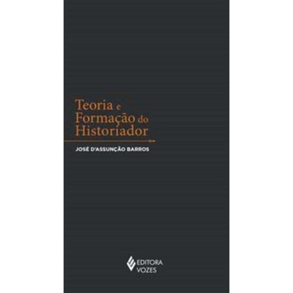 Teoria E Formacao Do Historiador