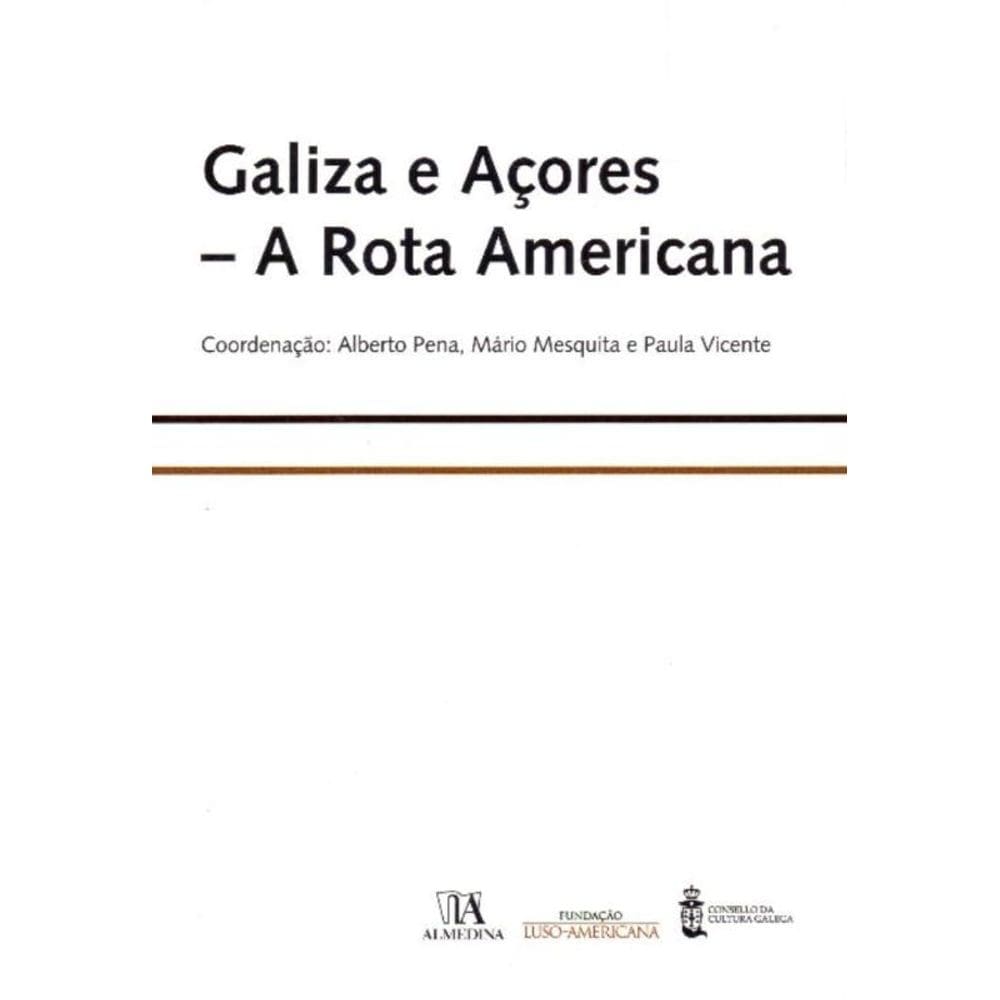 Galiza e Açores - A Rota Americana