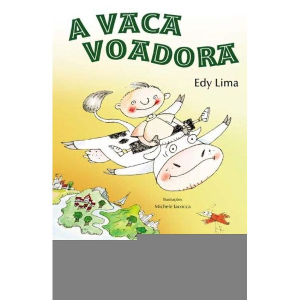Vaca Voadora, A