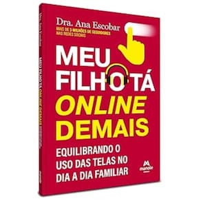Meu Filho Tá Online Demais - Equilibrando O Uso Das Telas No Dia A Dia Familiar