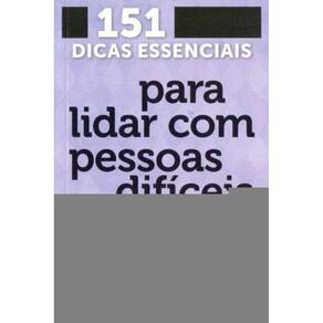 151 Dicas Essen.p/ Lida Com Pessoas Dificeis-bolso