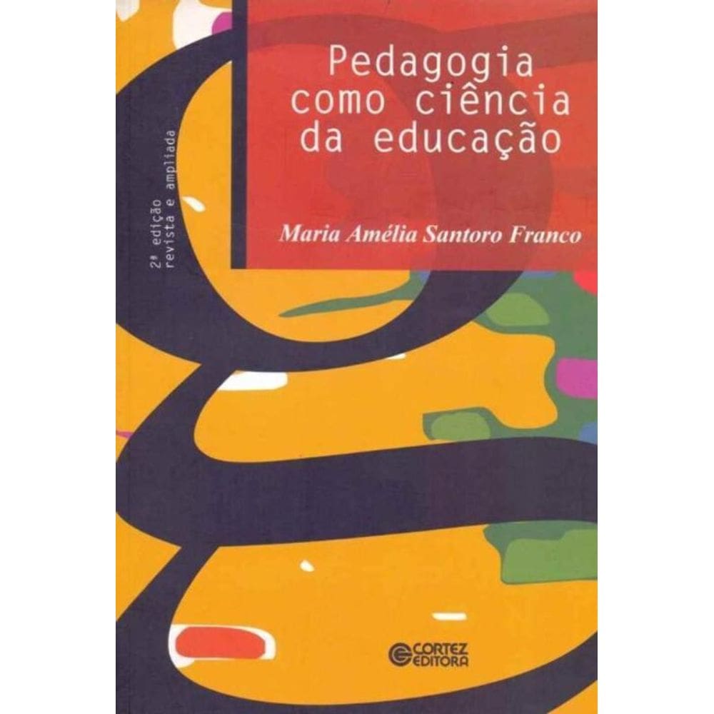 Pedagogia Como Ciência e Educação