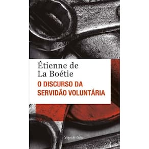 o Discurso Da Servidão Voluntária Ou o Contra Um