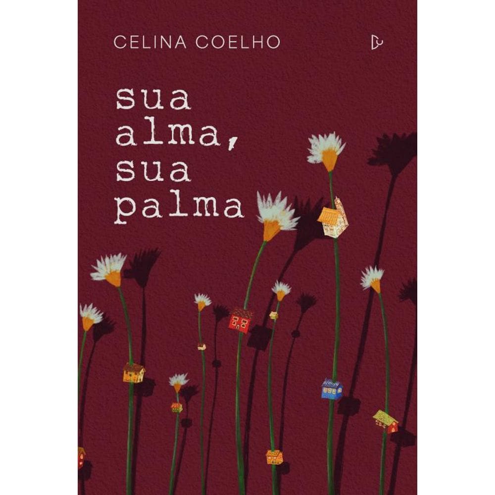 Sua Alma, Sua Palma