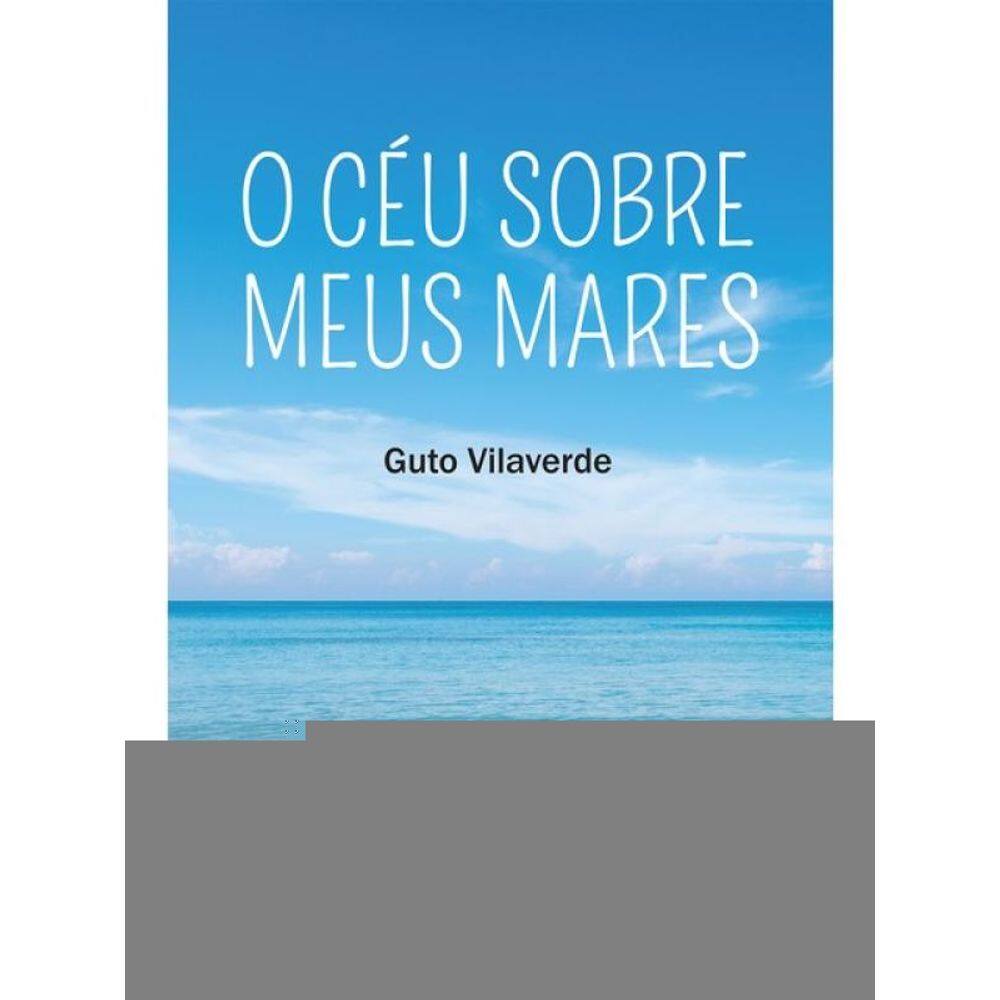 O Céu Sobre Meus Mares