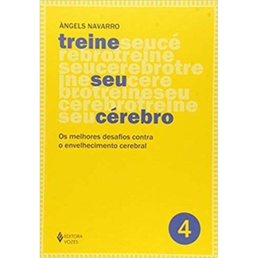 Treine Seu Cerebro - Vol.04