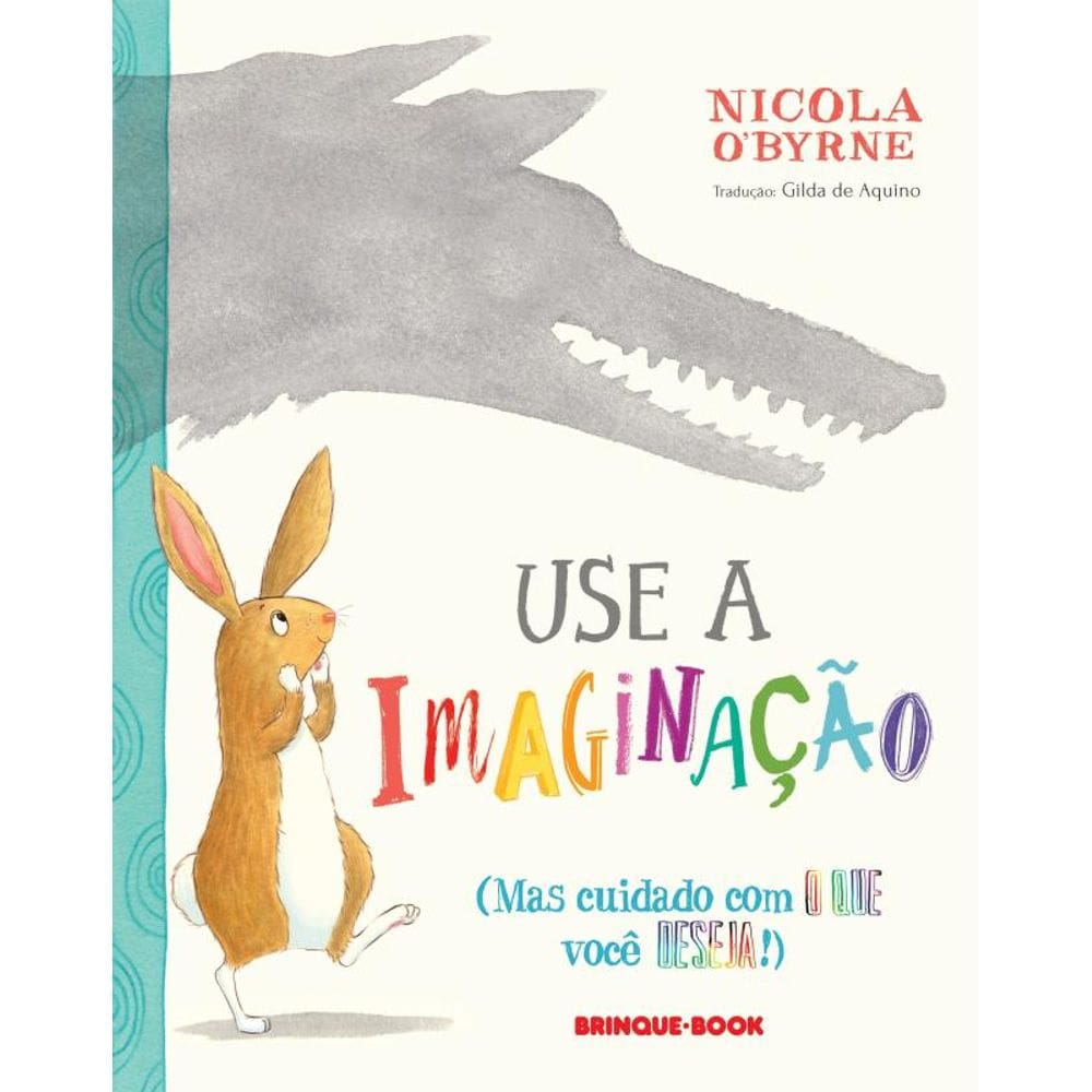 Use a imaginação