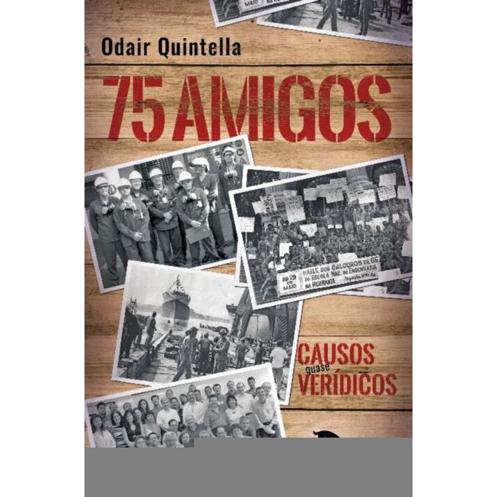 75 Amigos - Causos Quase Verídicos