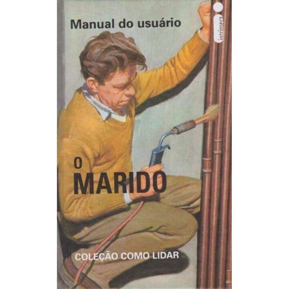 Como Lidar: Manual do Usuário - o Marido