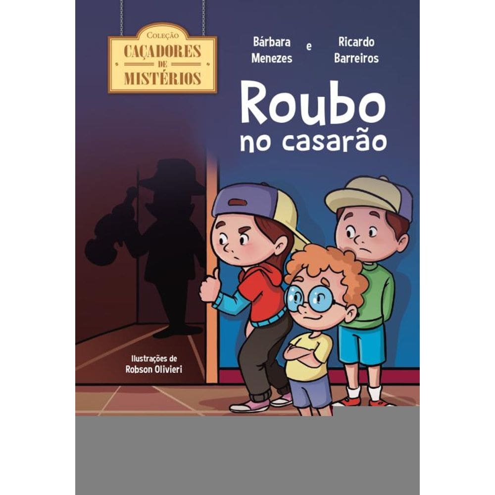 Roubo No Casarão