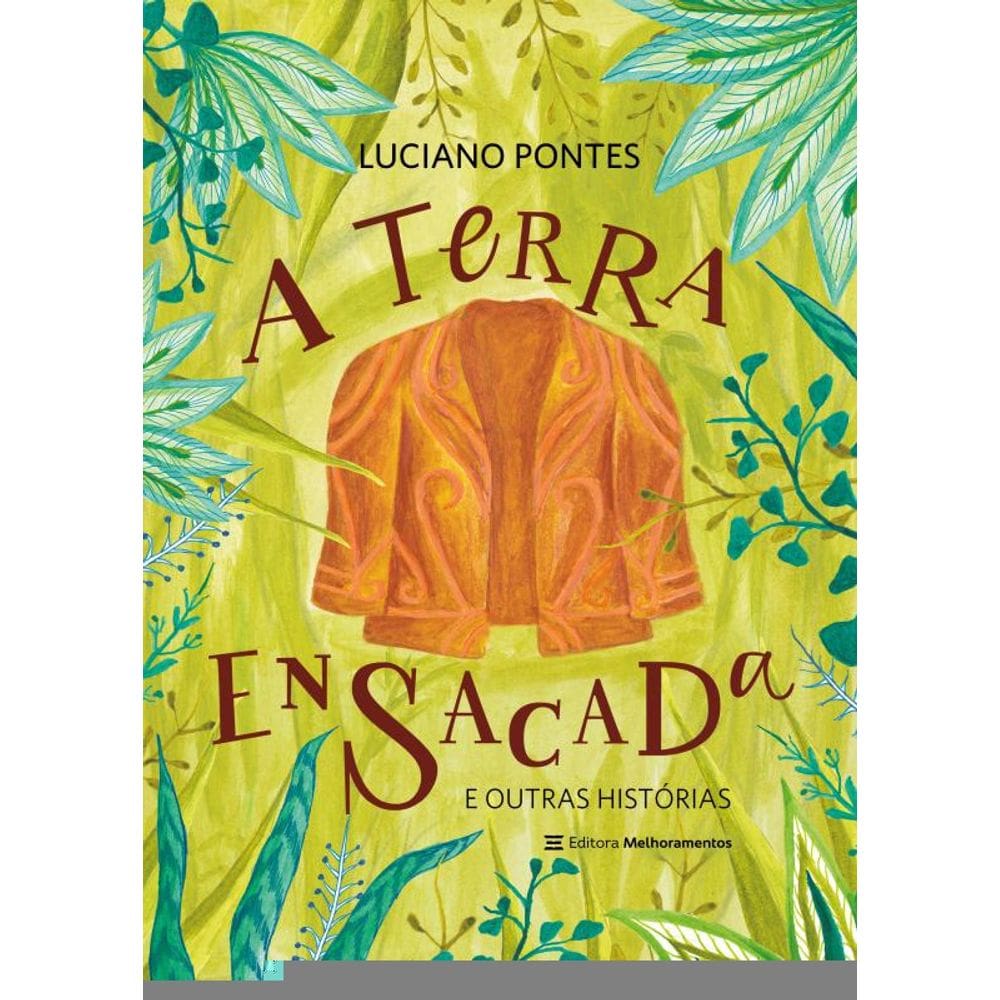 A Terra Ensacada: E outras histórias