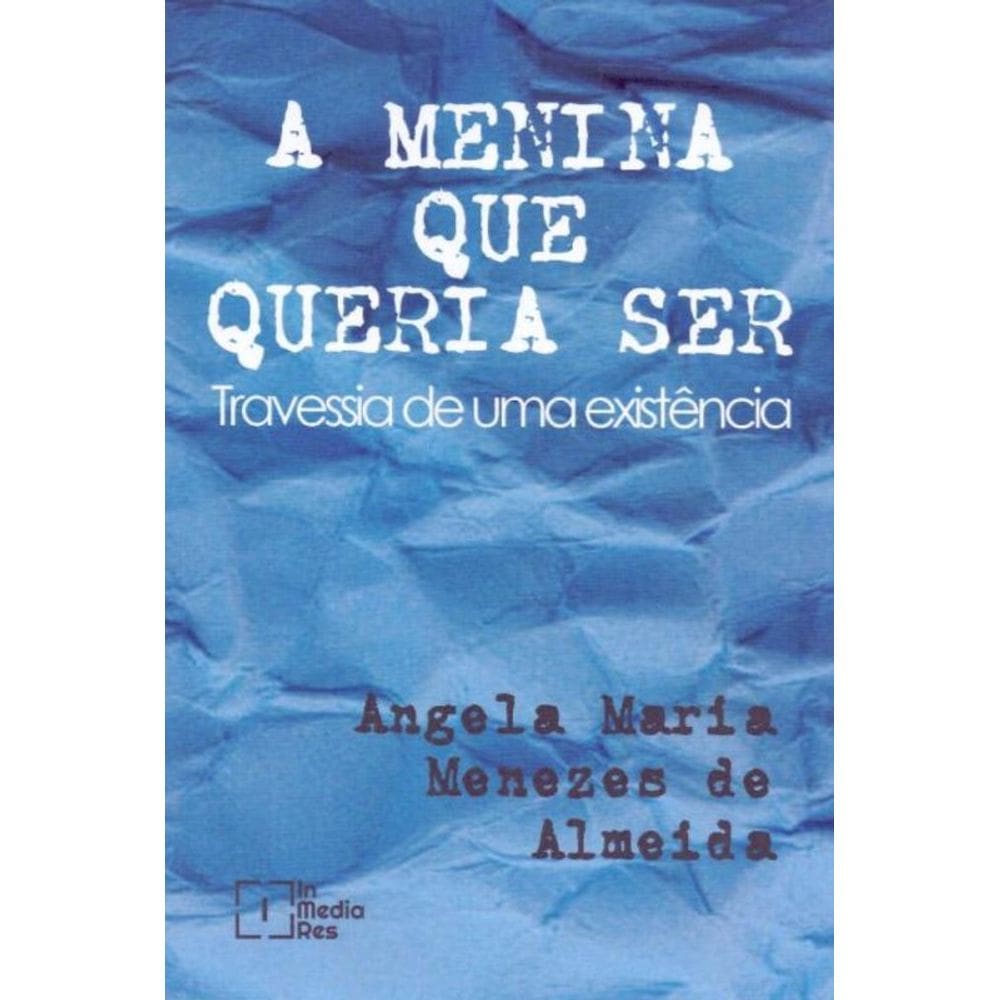 Menina Que Queria Ser