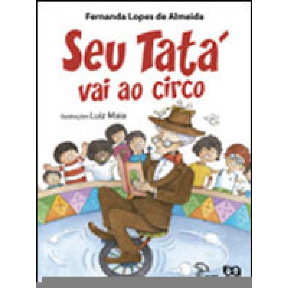 Seu Tatá Vai Ao Circo