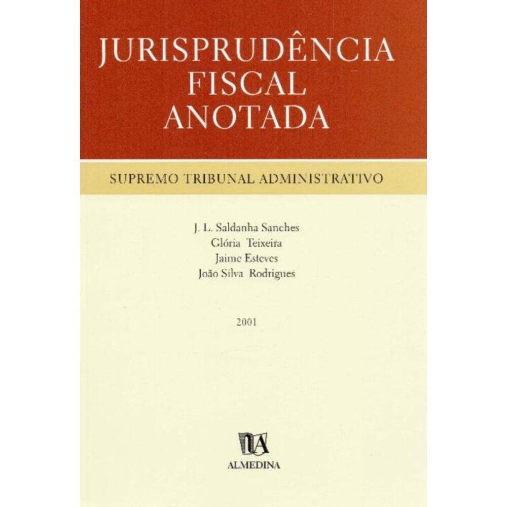 Jurisprudência Fiscal Anotada - Supremo Tribunal Administrativo