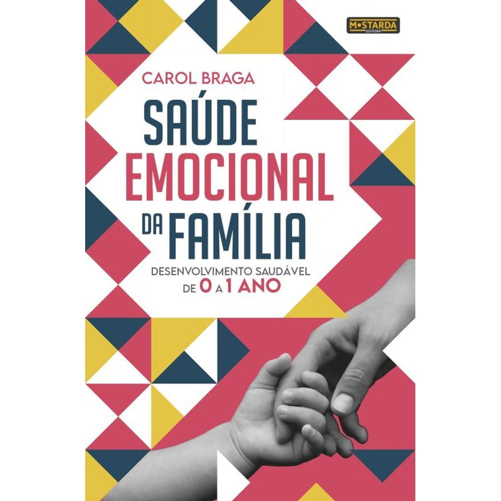 Saúde Emocional da Família: Desenvolvimento saudável de 0 a 1 ano