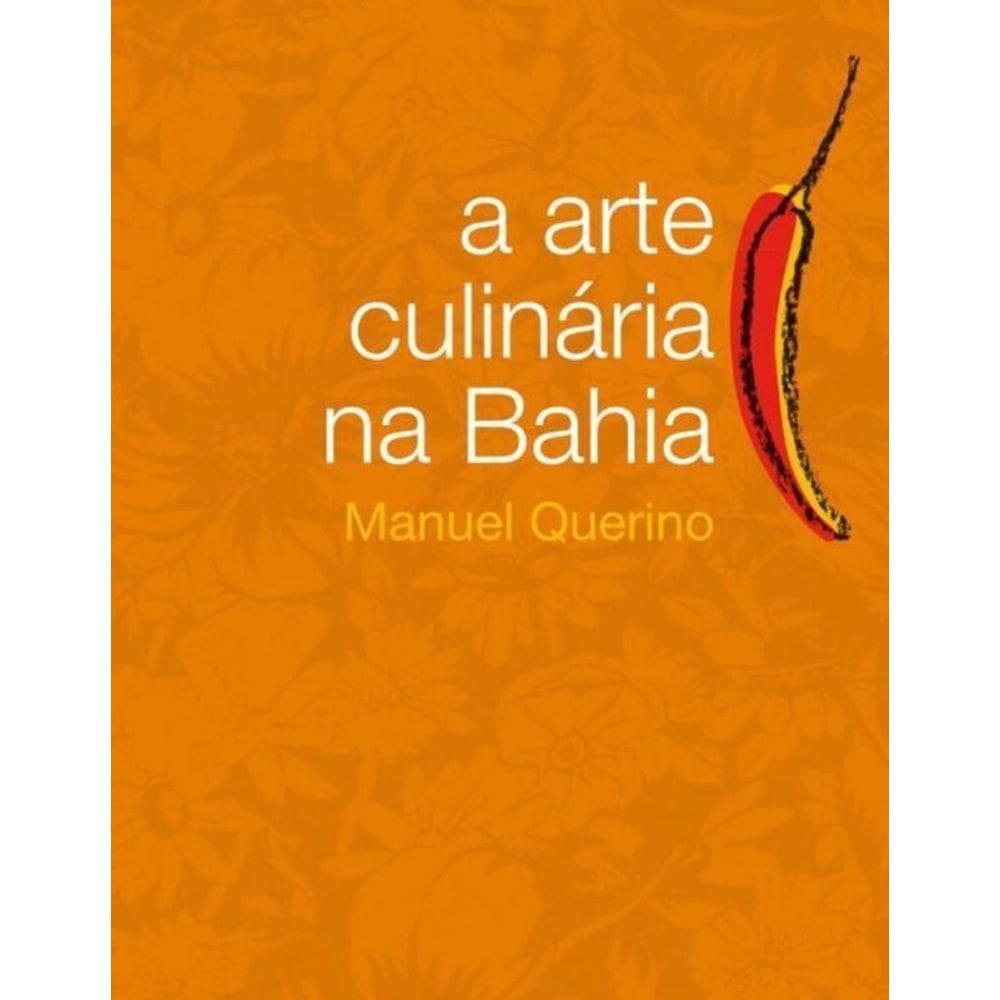 Arte Culinaria Na Bahia, A