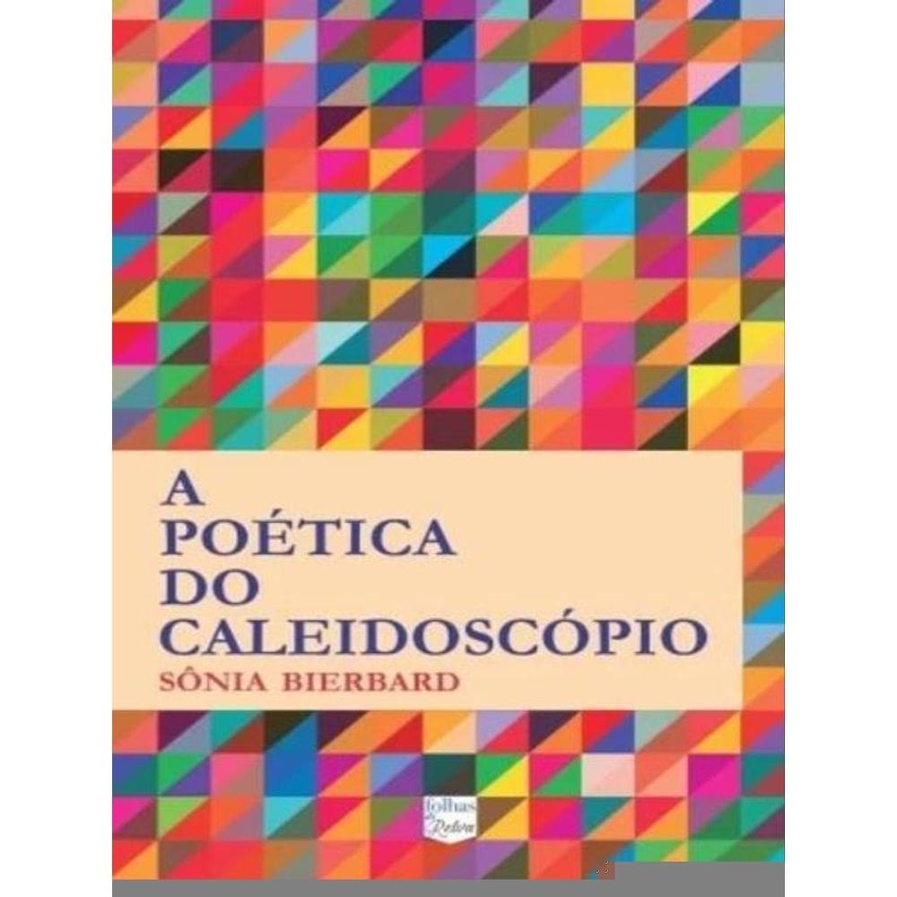 A Poética Do Caleidoscópio
