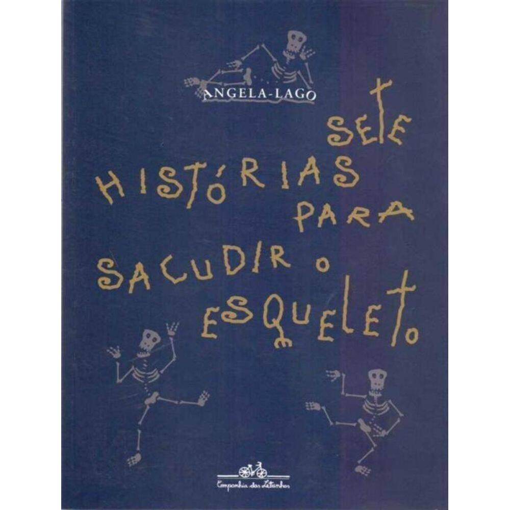 Sete Historias Para Sacudir o Esqueleto