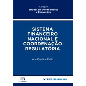 Sistema Financeiro Nacional E Coordenacao Regulato