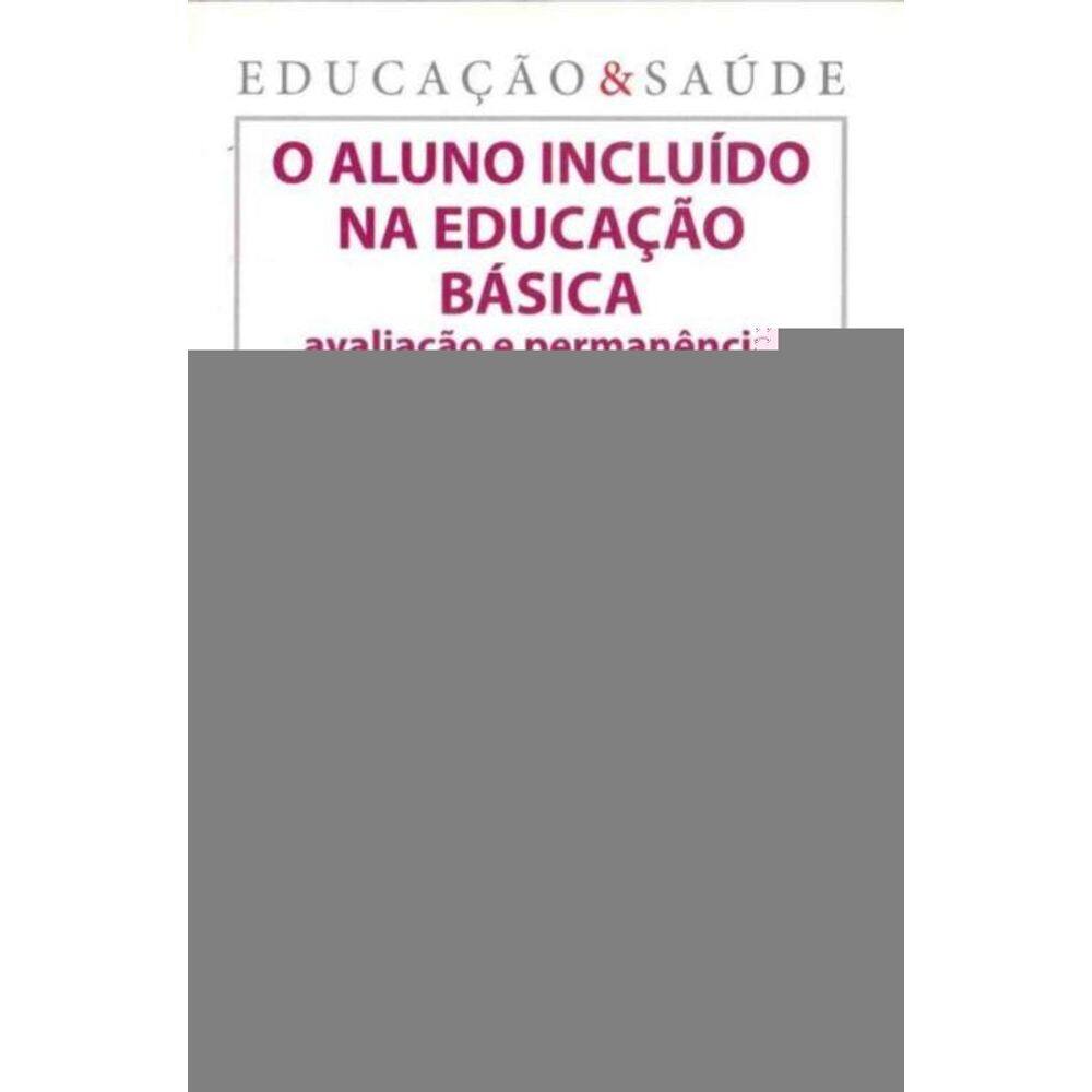 Aluno Incluído na Educação Básica, O