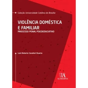 Violência Doméstica e Familiar - Processo penal psicoeducativo - 01Ed/22