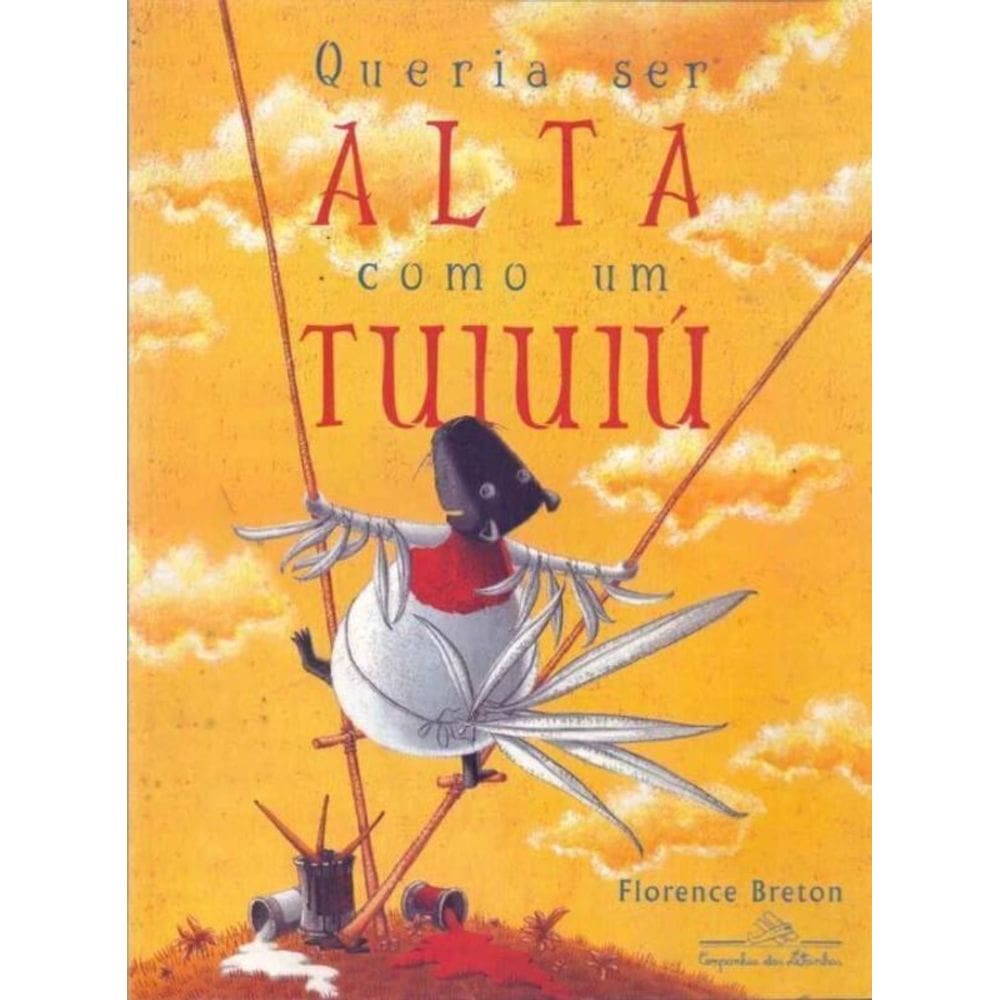 Queria Ser Alta Como um Tuiuiu