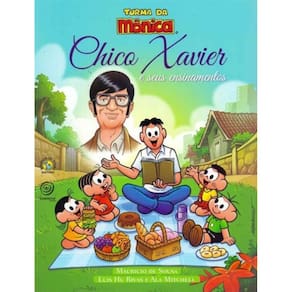 Chico Xavier e Seus Ensinamentos - Turma da Monica