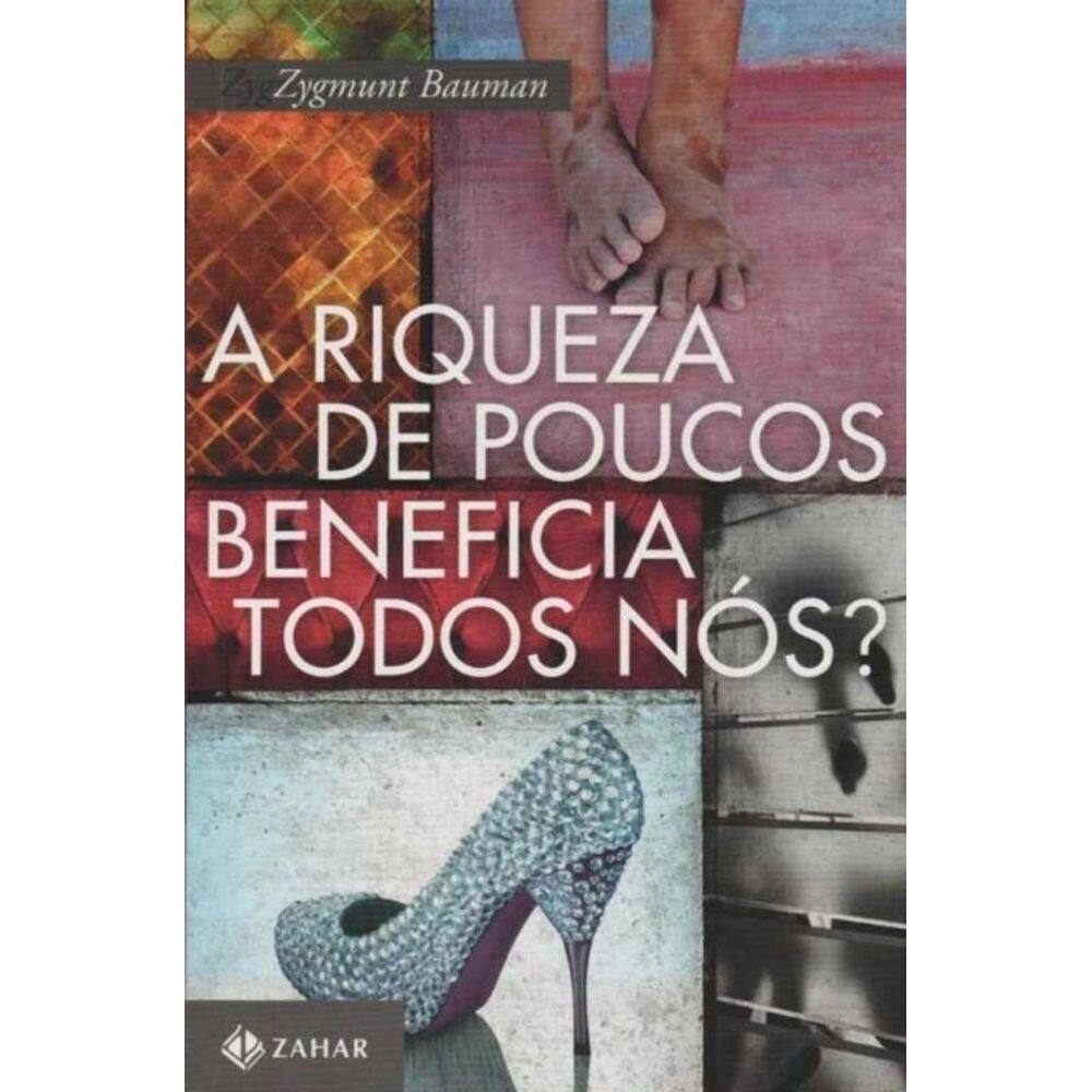Riqueza De Poucos Beneficia Todos Nos?, A