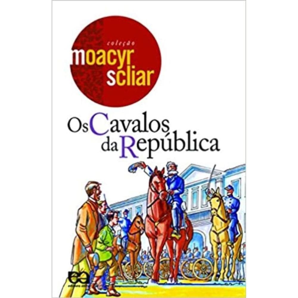 Cavalos Da República, Os