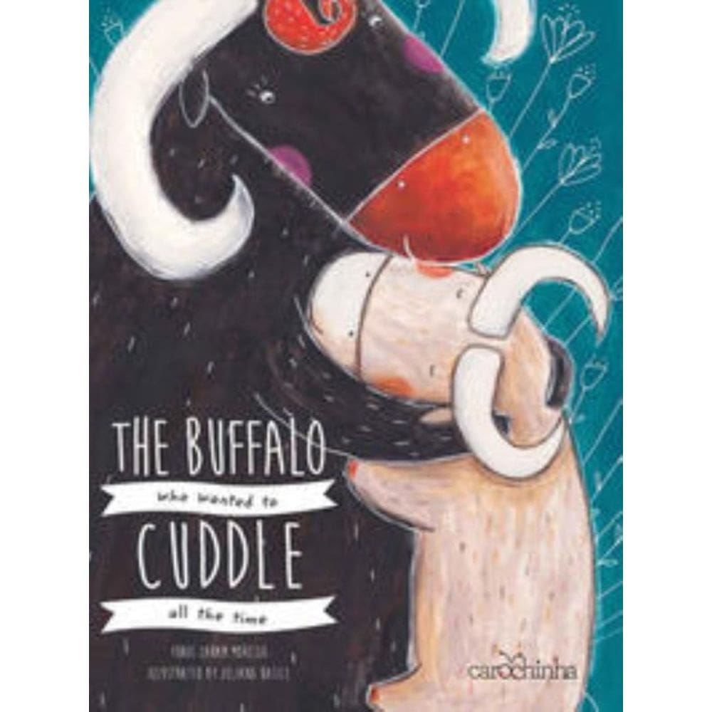 The Buffalo Who Wanted Cuddle All The Time