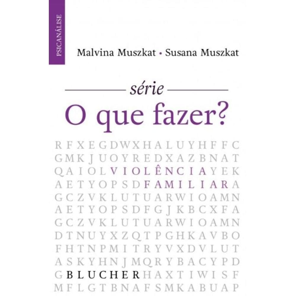 O Que Fazer? - Violência Familiar