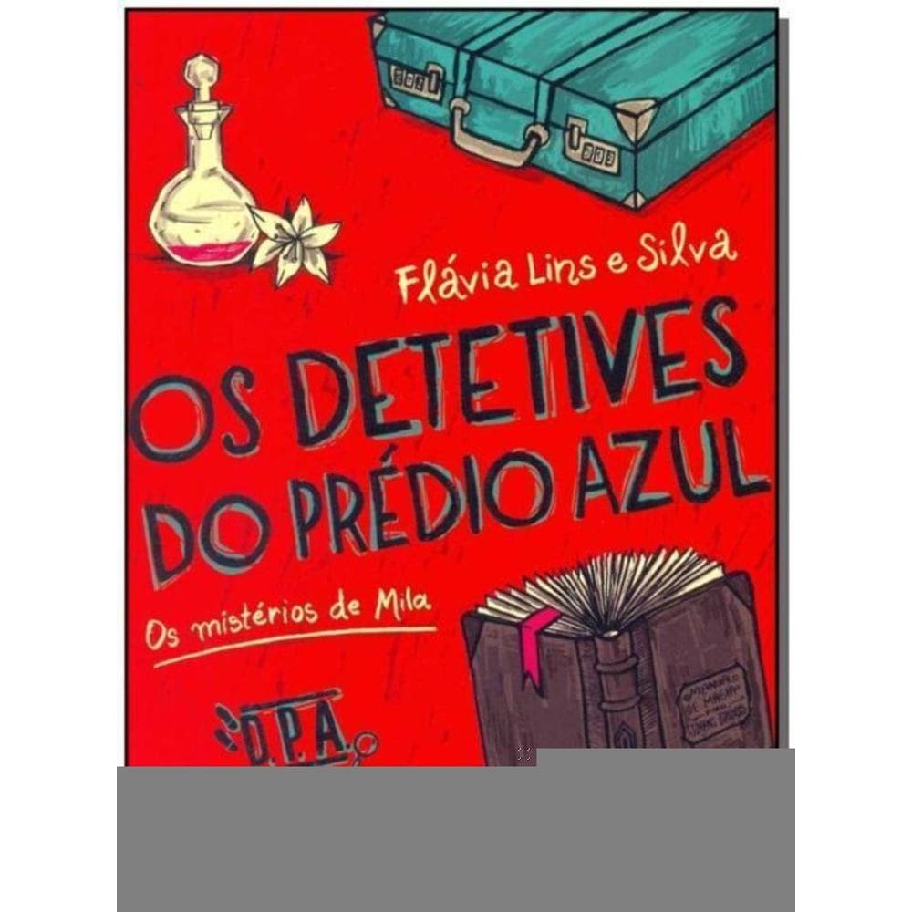 Detetives do Prédio Azul,os - os Mistérios de Mila