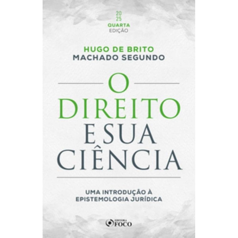 Direito E Sua Ciencia: Uma Introducao A Epistemolo