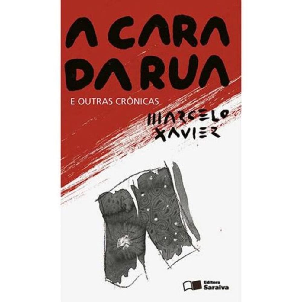 Cara Da Rua E Outras Crônicas, A