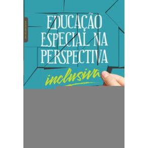 Educação Especial Na Perspectiva Inclusiva - Fundamentos Psicológicos e Biológicos