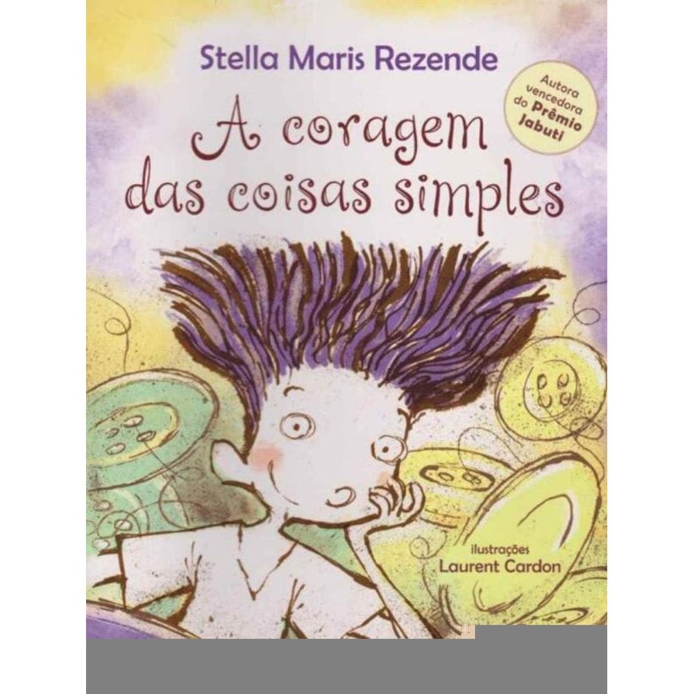 Coragem das Coisas Simples, A