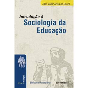 Introducao A Sociologia Da Educacao - Nova Edicao
