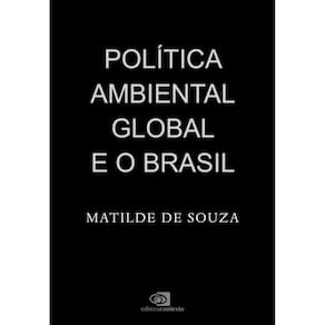 Política Ambiental Global e o Brasil